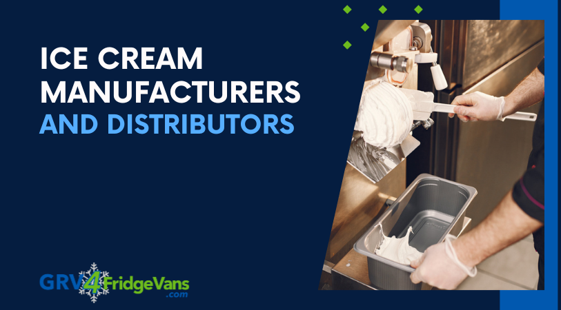 Ice cream manufacturers and distributors