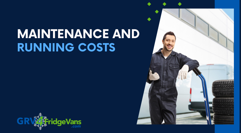 Maintenance and running costs