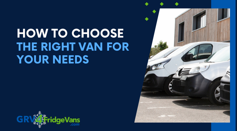 How to choose the right van for your needs
