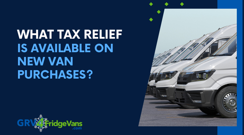 What tax relief is available on new van purchases?